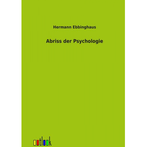 Hermann Ebbinghaus - Abriss der Psychologie