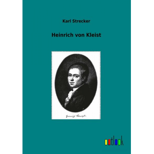 Karl Strecker - Heinrich von Kleist