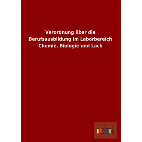 Verordnung über die Berufsausbildung im Laborbereich Chemie, Biologie und Lack