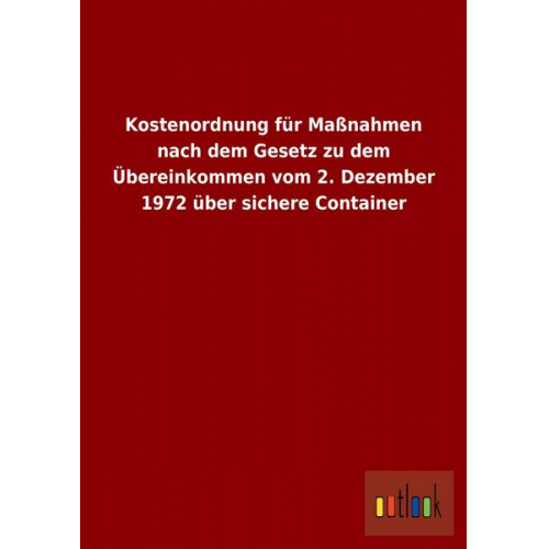 Kostenordnung für Maßnahmen nach dem Gesetz zu dem Übereinkommen vom 2. Dezember 1972 über sichere Container