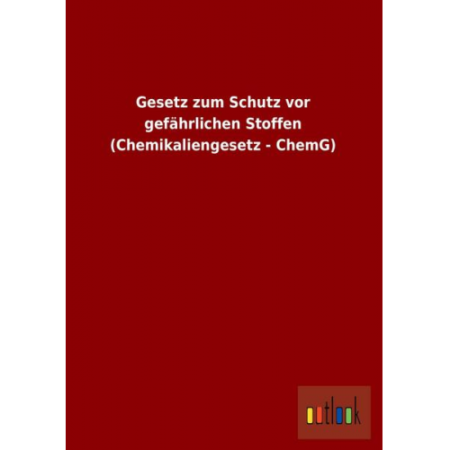 Gesetz zum Schutz vor gefährlichen Stoffen (Chemikaliengesetz - ChemG)