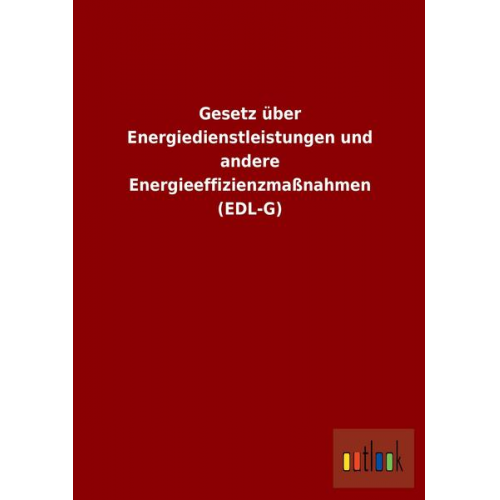 Gesetz über Energiedienstleistungen und andere Energieeffizienzmaßnahmen (EDL-G)