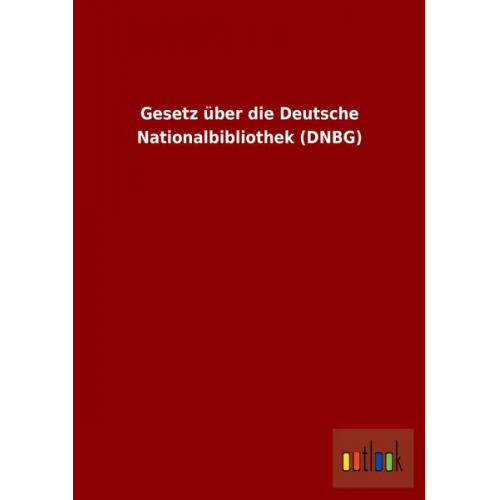 Gesetz über die Deutsche Nationalbibliothek (DNBG)