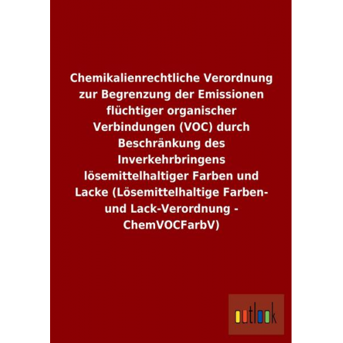 Chemikalienrechtliche Verordnung zur Begrenzung der Emissionen flüchtiger organischer Verbindungen (VOC) durch Beschränkung des Inverkehrbringens löse