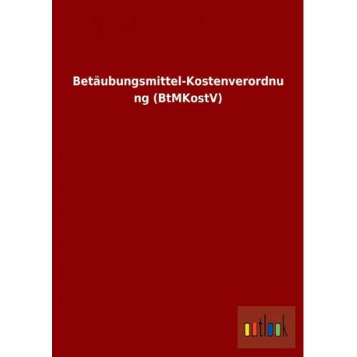 Betäubungsmittel-Kostenverordnung (BtMKostV)