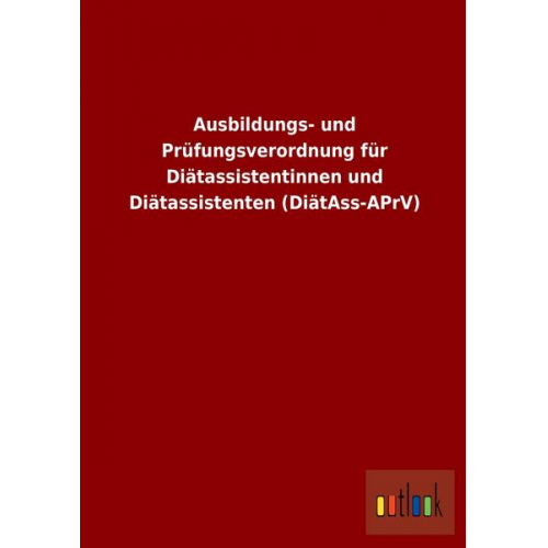 Ausbildungs- und Prüfungsverordnung für Diätassistentinnen und Diätassistenten (DiätAss-APrV)