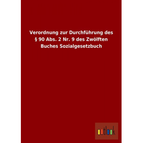 Verordnung zur Durchführung des § 90 Abs. 2 Nr. 9 des Zwölften Buches Sozialgesetzbuch