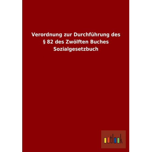 Verordnung zur Durchführung des § 82 des Zwölften Buches Sozialgesetzbuch