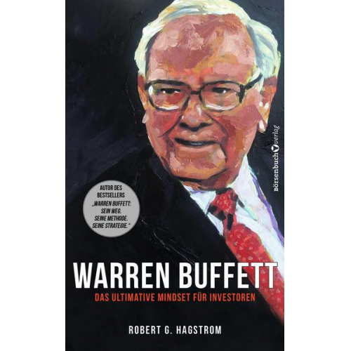 Robert G. Hagstrom - Warren Buffett: Das ultimative Mindset für Investoren