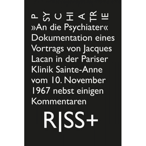 Jacques Lacan & Artur Reginald Boelderl & Judith Kasper & Aaron Lahl & Karl-Josef Pazzini - RISS+ »Psychiatrie«