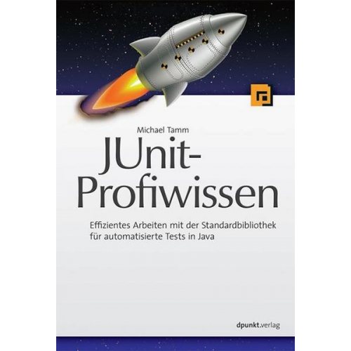 Michael Tamm - JUnit-Profiwissen