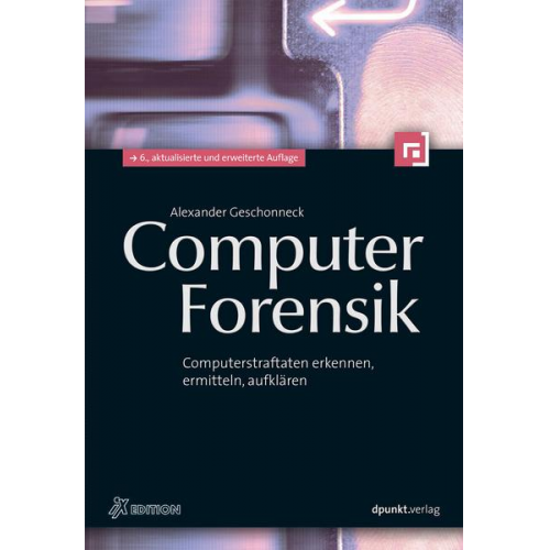 Alexander Geschonneck - Computer-Forensik