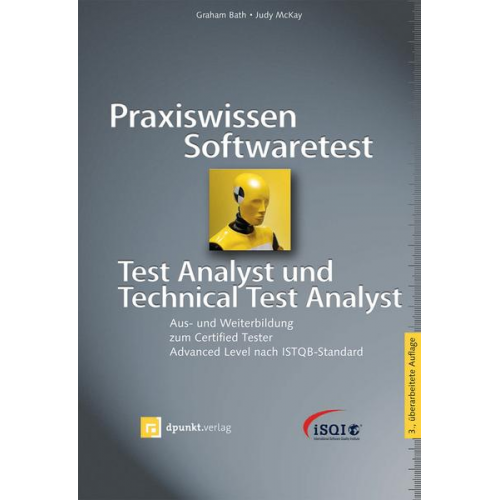 Graham Bath & Judy McKay - Praxiswissen Softwaretest – Test Analyst und Technical Test Analyst