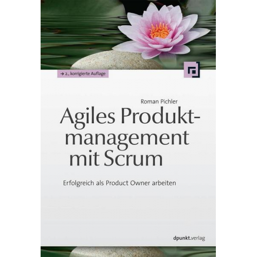 Roman Pichler - Agiles Produktmanagement mit Scrum