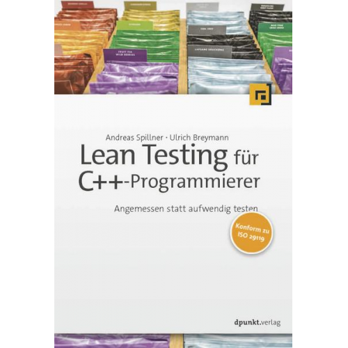 Andreas Spillner & Ulrich Breymann - Lean Testing für C++-Programmierer