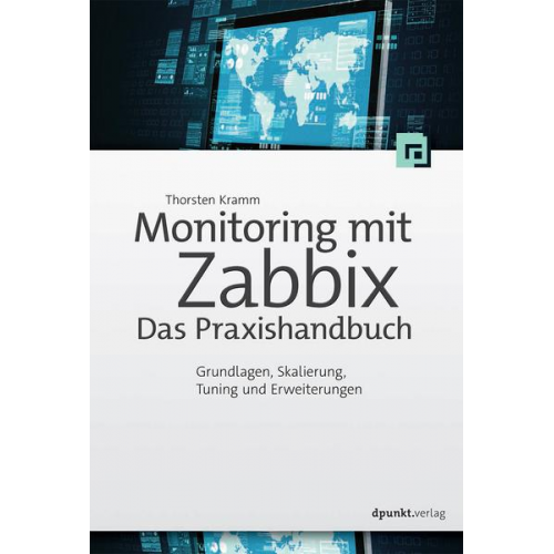 Thorsten Kramm - Monitoring mit Zabbix:  Das Praxishandbuch