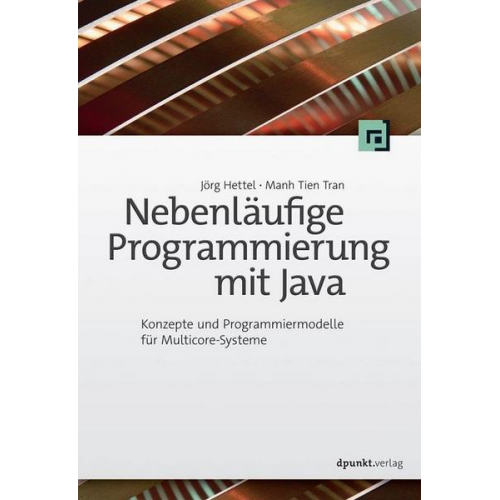 Jörg Hettel & Manh Tien Tran - Nebenläufige Programmierung mit Java