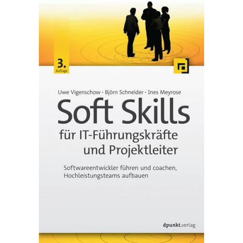 Uwe Vigenschow & Björn Schneider & Ines Meyrose - Soft Skills für IT-Führungskräfte und Projektleiter