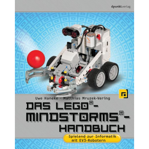 Uwe Haneke & Matthias Mruzek-Vering - Das LEGO®-Mindstorms®-Handbuch