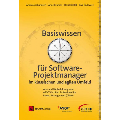 Andreas Johannsen & Anne Kramer & Horst Kostal & Ewa Sadowicz - Basiswissen für Softwareprojektmanager im klassischen und agilen Umfeld