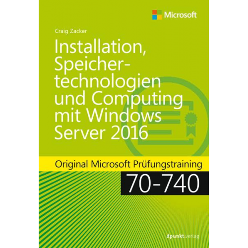 Craig Zacker - Installation, Speichertechnologien und Computing mit Windows Server 2016