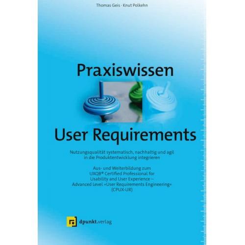 Thomas Geis & Knut Polkehn - Praxiswissen User Requirements