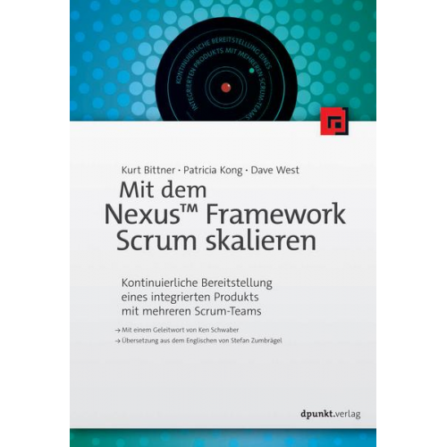 Kurt Bittner & Patricia Kong & Dave West - Mit dem Nexus™ Framework Scrum skalieren