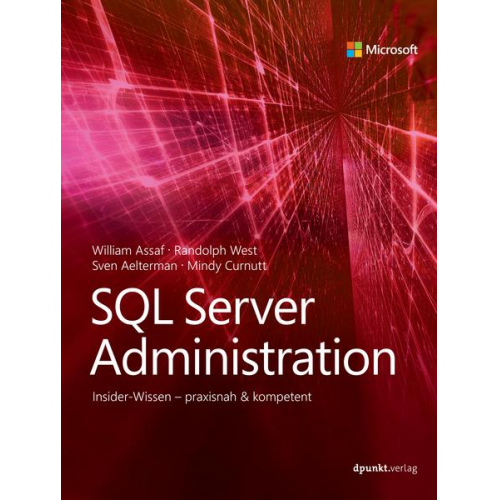 William Assaf & Randolph West & Sven Aelterman & Mindy Curnutt - SQL Server Administration