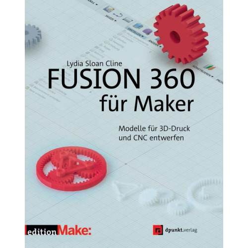 Lydia Sloan Cline - Fusion 360 für Maker