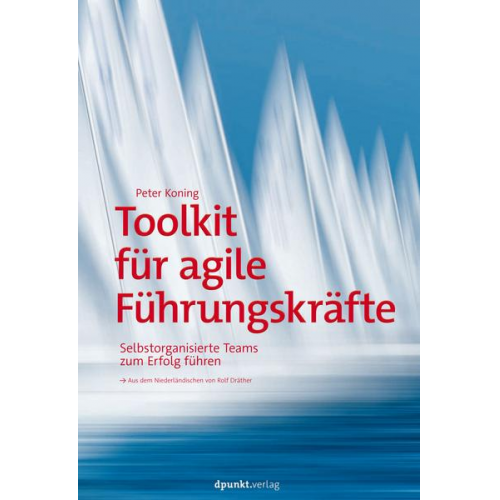 Peter Koning - Toolkit für agile Führungskräfte