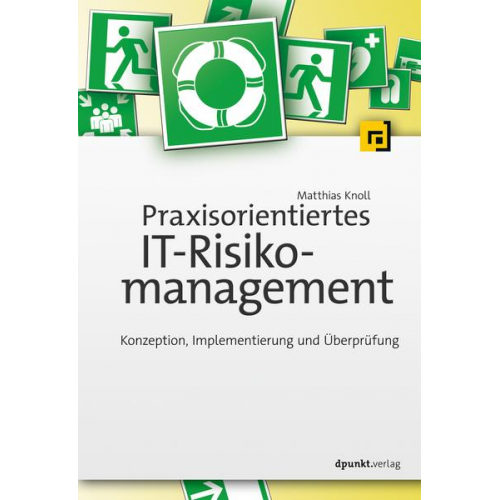 Matthias Knoll - Praxisorientiertes IT-Risikomanagement