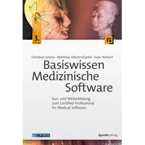 Christian Johner & Matthias Hölzer-Klüpfel & Sven Wittorf - Basiswissen Medizinische Software