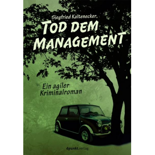 Siegfried Kaltenecker - Tod dem Management