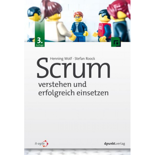 Henning Wolf & Stefan Roock - Scrum – verstehen und erfolgreich einsetzen