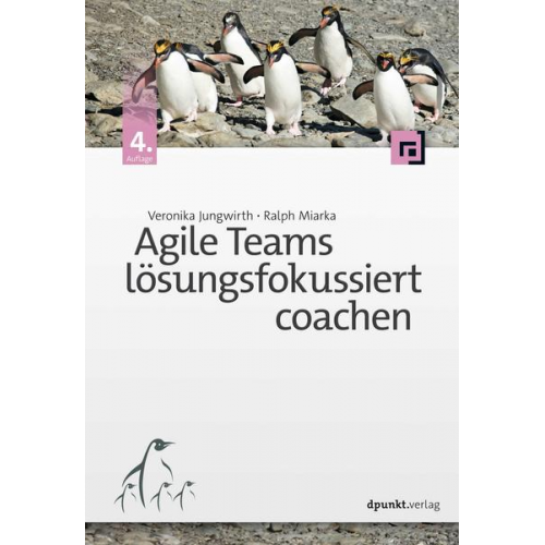 Veronika Jungwirth & Ralph Miarka - Agile Teams lösungsfokussiert coachen