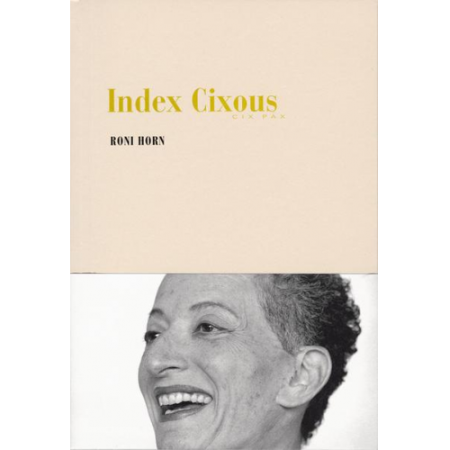 Roni Horn - Index Cixous