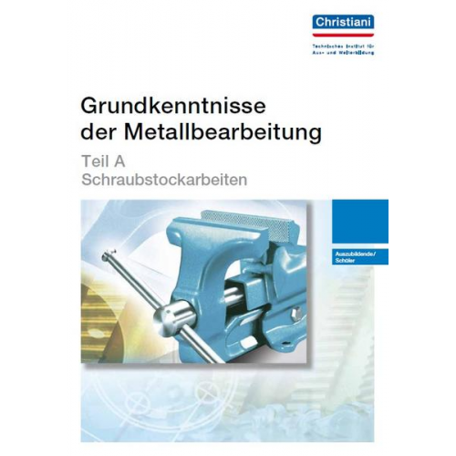 Willi Bodmer & Walter Haug & Herbert Lebherz & Robert Luz & Engelhard Reiser - Grundkenntnisse der Metallbearbeitung - Teil A