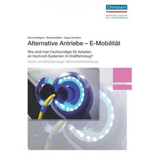 Reinhard Maier & Jürgen Schubert & Henning Wagner - Alternative Antriebe - E-Mobilität