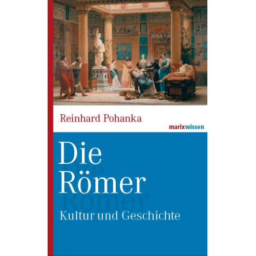 Reinhard Pohanka - Die Römer