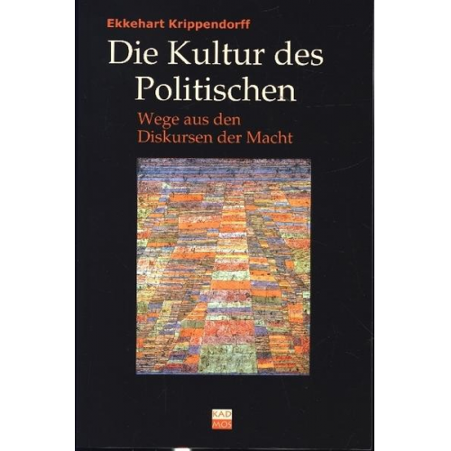 Ekkehart Krippendorff - Krippendorff, E: Kultur des Politischen