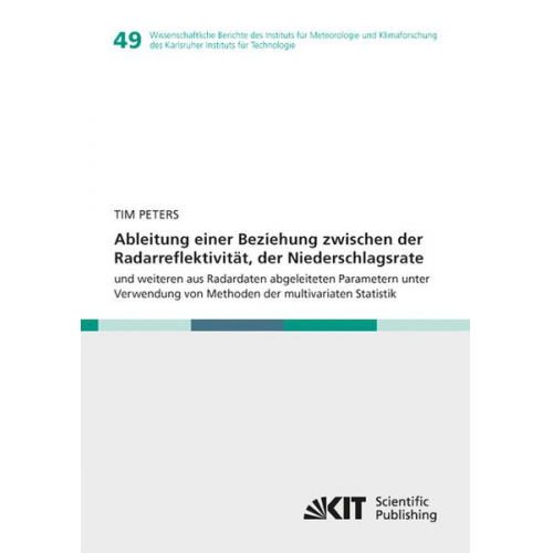 Tim Peters - Ableitung einer Beziehung zwischen der Radarreflektivität, der Niederschlagsrate und weiteren aus Radardaten abgeleiteten Parametern unter Verwendung