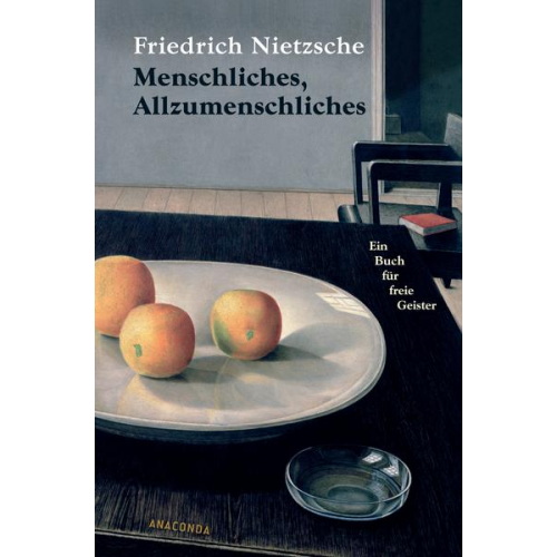 Friedrich Nietzsche - Menschliches, Allzumenschliches