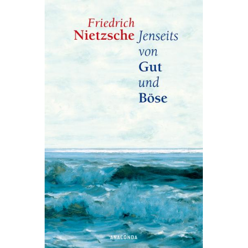 Friedrich Nietzsche - Jenseits von Gut und Böse