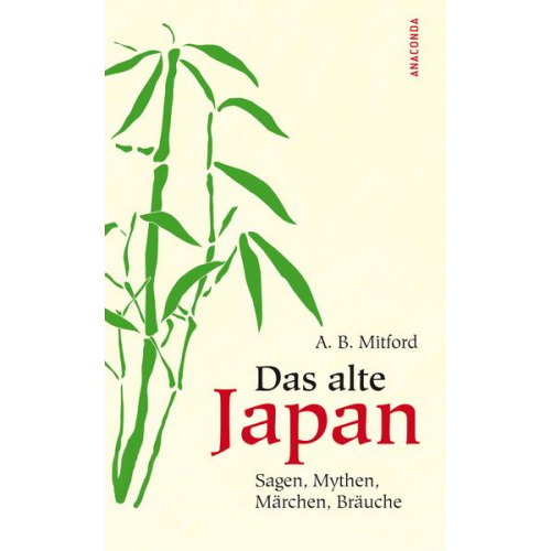 Algernon Bertram Mitford - Das alte Japan