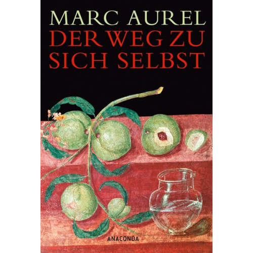 Marc Aurel - Der Weg zu sich selbst