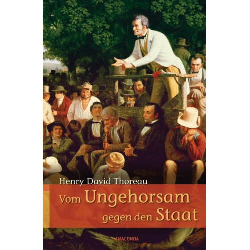 Henry David Thoreau - Vom Ungehorsam gegen den Staat / Vom Gehen durch die Natur