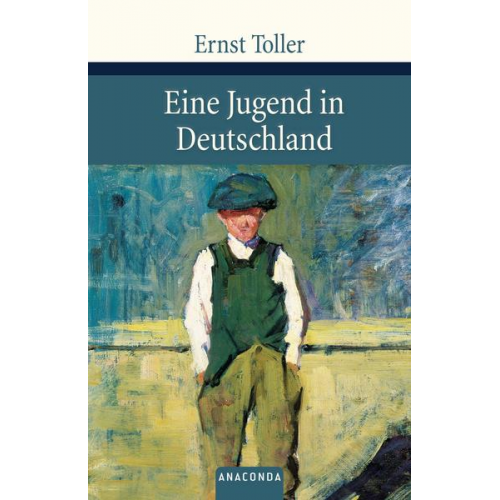 Ernst Toller - Eine Jugend in Deutschland