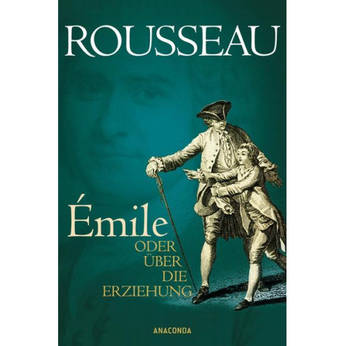 Jean Jaques Rousseau - Émile oder Über die Erziehung