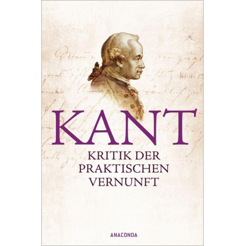 Immanuel Kant - Kritik der praktischen Vernunft