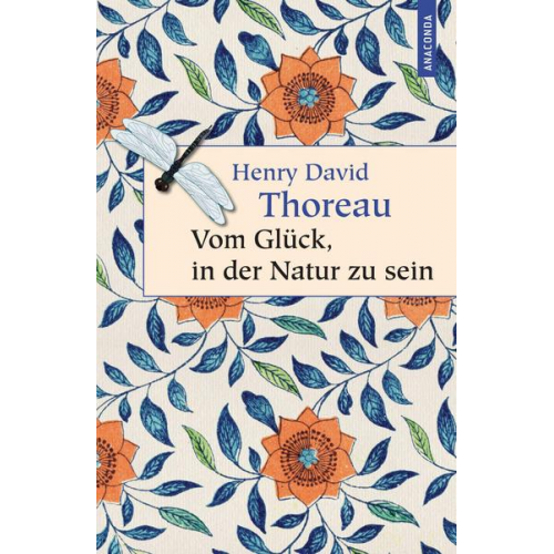 Henry David Thoreau - Vom Glück, in der Natur zu sein